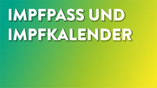 Impfen Impfpass und Impfkalender [upl. by Dnalhsa]