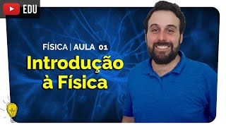 Introdução ao Estudo da Física e Grandezas  Física  aula 1  prof Yuri Alves  Extensivo NPAC [upl. by Koser]