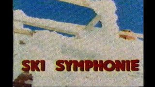 Ski Symphonie avant 1990 [upl. by Alikee183]