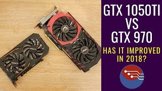 GTX 970 vs GTX 1050Ti in 2018  Has it improved over time GTX1050ti GTX970 benchmark [upl. by Gawlas]