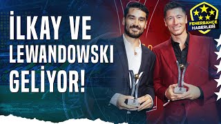 Fenerbahçe Transferde Çıldırdı Lewandowski ve İlkay [upl. by Utley]