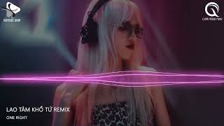 Ba Người Về Hai Lối Là Chính Anh Có Tội Remix  Lao Tâm Khổ Tứ Remix  Vở Kịch Của Em Remix TikTok [upl. by Eednahs]