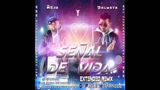 Ñejo y Dalmata  Señal de Vida Extended Remix By Dj Fabian Hernandez [upl. by Acinom]