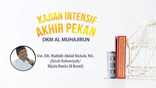 Live Abu Ayyub alAnshari Sirah Nabawiyah Dr Muhbib Abd Wahab MA Masjid AlMuhajirun [upl. by Elodie]