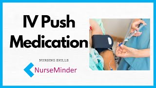 IV Push Direct IV Medication Administration for Nurses [upl. by Weinstein102]