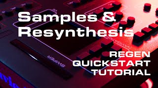 Regen Samples and Resynthesis [upl. by Whipple207]