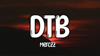 Dont Trust Bitches DTB  Merczz Lyrics [upl. by Divadnahtanoj297]