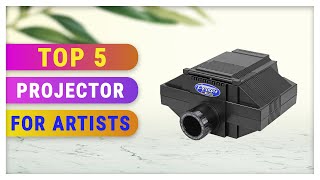 Top 5 Best Projector for Artists [upl. by Cornia]