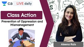 Class Action  Prevention of Oppression and Mismanagement  Unacademy CA Final  Aleena Rais [upl. by Naugal]