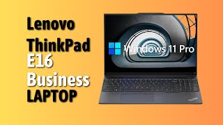 Lenovo ThinkPad E16 Business Laptop Review  Realtecshop [upl. by Blas]