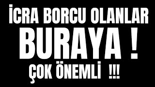 İCRA BORCU OLANLAR BURAYA  ÇOK ÖNEMLİ [upl. by Georgeanne330]