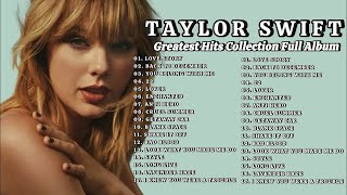 Taylor Swift Greatest Hits Full Album 2024 Taylor Swift Best Songs Playlist 2024 [upl. by Alyce949]