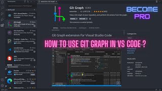 How to use Git Graph in VS Code [upl. by Setarcos]