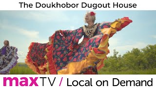 The Doukhobor Dugout House in Blaine Lake  SaskTel maxTV Local [upl. by Deana]