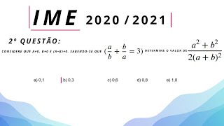 IME 20202021  QUESTÃO 2 Considere que a ≠ 0 b ≠ 0 e a  b ≠ 0 Sabendose que [upl. by Airelav235]