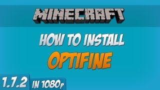 Minecraft 172  How to Install Optifine Mod 1080p Forge [upl. by Thissa127]