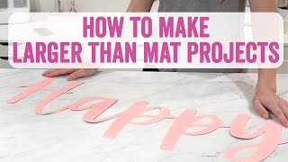 Cutting Larger than Mat Project Using your Cricut Machine [upl. by Jocelyne576]