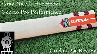 GrayNicolls Hypernova Gen 10 Pro Performance Cricket Bat Review [upl. by Hendel]