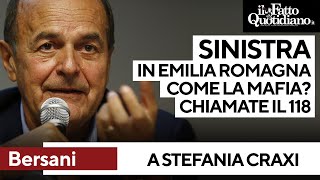 Bersani quotStefania Craxi dice che in Emilia Romagna la sinistra è come le mafie Chiamiamo il 118quot [upl. by Ahsiner326]