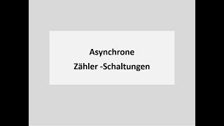 LF 3 11 Asynchrone Zählerschaltungen [upl. by Neiviv]