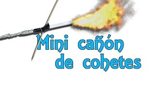 Mini cañón lanza cohetes  Invento casero Experimentos Caseros [upl. by Choong]