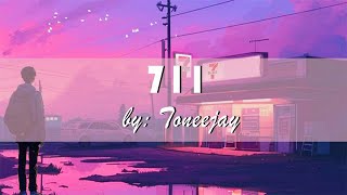 711  TONEEJAY with Lyrics [upl. by Ertha]