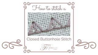 Closed Buttonhole stitch tutorial [upl. by Anyek]