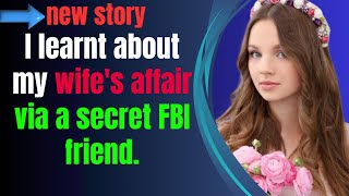 I learnt about my wifes affair via a secret FBI friend [upl. by Otilia31]