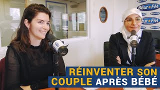 AVS Réinventer son couple après bébé  Nadia El Bouga et Camille Bataillon [upl. by Ciri]