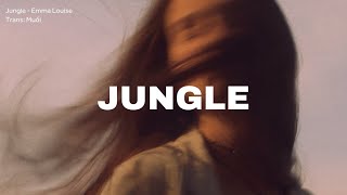 Jungle  Emma Louise Vietsub  Lyrics [upl. by Ginni]