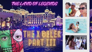 THE X BELEK PART III  THE LAND OF LEGENDSA GİTTİK [upl. by Niarb950]