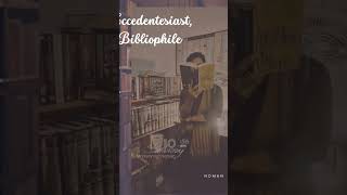 Bibliophile  Eccedentesiast  Book  books bibliophile [upl. by Yssor]