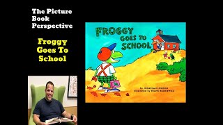 Froggy Goes to School by Jonathan London  The Picture Book Perspective  Childrens Book [upl. by Iohk970]