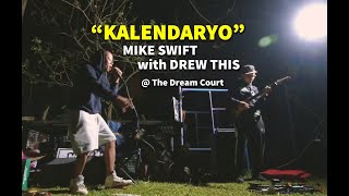 KALENDARYO  Mike Swift with Drew This [upl. by Eednahs]