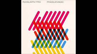 Ingi Bjarni Trio  Fragile Magic 2024 [upl. by Astri]