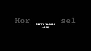 Horst wessel lied [upl. by Pride]