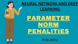 Parameter norm penalties  NN amp DL  jntu [upl. by Clarabelle678]