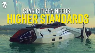 Star Citizen Releases Need Higher Standards [upl. by Son]