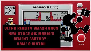 ULTRA REALITY SMASH BROS New Stage 6 Marios Cement Factory Game amp Watch [upl. by Atiuqrahs725]