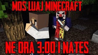 MOS LUAJ MINECRAFT NE ORA 3 I NATES  Minecraft Shqip [upl. by Peddada92]