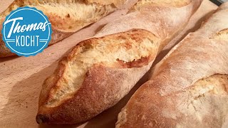 Baguette selber backen  French Baguette  Thomas kocht [upl. by Eixam]