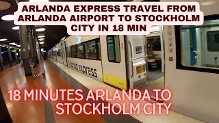 Arlanda airport to Stockholm City Take Arlanda Express 18 min hole trip Fastest way to go [upl. by Aerdma]