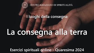 I luoghi della consegna  La consegna alla terra [upl. by Adnaluy66]