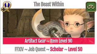 FFXIV Scholar Level 50 Job Quest  A Realm Reborn  The Beast Within [upl. by Ardnael]