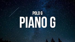 Polo G  Piano G Lyrics [upl. by Hauger]