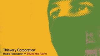 Thievery Corporation  Sound the Alarm Official Audio [upl. by Adnohsor]