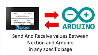 How to send and receive number and string between Nextion and Arduino in a specific page [upl. by Mady]