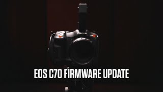 Canon EOS C70 Firmware Update [upl. by Rica133]