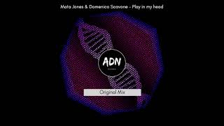 Mata Jones amp Domenico Scavone  Play in my head  Original Mix [upl. by Gnoud]