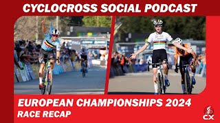 European Championships Cyclocross 2024 Pontevedra  Cyclocross Social Podcast S6E15 [upl. by Nwadal]